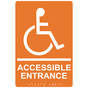 Orange ADA Braille ACCESSIBLE ENTRANCE Sign with Symbol RRE-28982_White_on_Orange
