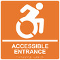 Square Orange Braille ACCESSIBLE ENTRANCE Sign with Dynamic Accessibility Symbol - RRE-28982R-99_White_on_Orange