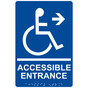 Blue ADA Braille Accessible Entrance Right Sign With Symbol