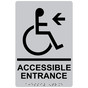 Silver ADA Braille ACCESSIBLE ENTRANCE Left Sign with Symbol RRE-32160_Black_on_Silver