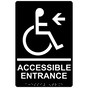 Black ADA Braille ACCESSIBLE ENTRANCE Left Sign with Symbol RRE-32160_White_on_Black