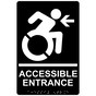 Black Braille ACCESSIBLE ENTRANCE Left Sign with Dynamic Accessibility Symbol RRE-32160R_White_on_Black