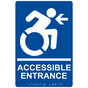Blue Braille ACCESSIBLE ENTRANCE Left Sign with Dynamic Accessibility Symbol RRE-32160R_White_on_Blue
