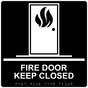 Square Black ADA Braille FIRE DOOR KEEP CLOSED Sign - RRE-255-99_White_on_Black