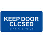 Blue ADA Braille Keep Door Closed Sign with Tactile Text