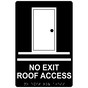 Black ADA Braille NO EXIT ROOF ACCESS Sign with Symbol RRE-14811_White_on_Black