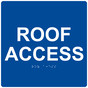 Blue 9-Inch Square ADA Braille ROOF ACCESS Sign RRE-14825-99_White_on_Blue