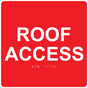 Red 6-Inch Square ADA Braille ROOF ACCESS Sign RRE-14825_White_on_Red