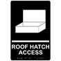 Black ADA Braille ROOF HATCH ACCESS Sign with Symbol RRE-14826_White_on_Black