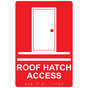 Red ADA Braille ROOF HATCH ACCESS Sign with Symbol RRE-14827_White_on_Red