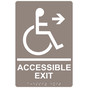 Taupe ADA Braille ACCESSIBLE EXIT Right Sign RRE-14758_White_on_Taupe