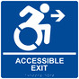 Square Blue Braille ACCESSIBLE EXIT Right Sign with Dynamic Accessibility Symbol - RRE-14758R-99_White_on_Blue