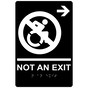 Black Braille NOT AN EXIT Right Sign with Dynamic Accessibility Symbol RRE-19616R_White_on_Black
