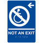 Blue ADA Braille NOT AN EXIT Left Sign with Wheelchair Symbol RRE-19617_White_on_Blue