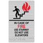 Brushed Silver ADA Braille IN CASE OF FIRE USE STAIRWAY DO NOT USE ELEVATOR Sign with Symbol RRE-265_MULTI_Black_on_BrushedSilver