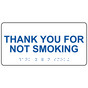 White ADA Braille Thank You For Not Smoking Sign with Blue Tactile Text