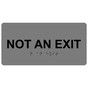 Gray ADA Braille Not An Exit Sign with Tactile Text - RSME-480_Black_on_Gray