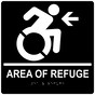 Square Black Braille AREA OF REFUGE Left Arrow Sign with Dynamic Accessibility Symbol - RRE-14761R-99_White_on_Black
