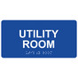 Blue ADA Braille Utility Room Sign with Tactile Text - RSME-31858_White_on_Blue