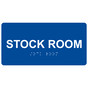 Blue ADA Braille Stock Room Sign with Tactile Text - RSME-580_White_on_Blue