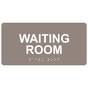 Taupe ADA Braille Waiting Room Sign with Tactile Text - RSME-640_White_on_Taupe