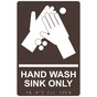 Dark Brown ADA Braille HAND WASH SINK ONLY Sign with Symbol RRE-994_White_on_DarkBrown