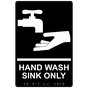 Black ADA Braille HAND WASH SINK ONLY Sign with Symbol RRE-995_White_on_Black