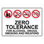 Zero Tolerance For Alcohol, Drugs, Smoking And Weapons Sign NHE-14101
