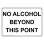 No Alcohol Beyond This Point Sign NHE-26775