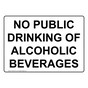 No Public Drinking Of Alcoholic Beverages Sign NHE-26779