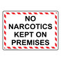 No Narcotics Kept On Premises Sign NHE-26800