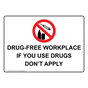 Drug-Free Workplace If You Use Drugs Don't Apply Sign NHE-8051