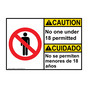English + Spanish ANSI CAUTION No One Under 18 Permitted Sign With Symbol ACB-9593