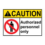 ANSI CAUTION Authorized Personnel Only Sign with Symbol ACE-1335