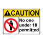 ANSI CAUTION No One Under 18 Permitted Sign with Symbol ACE-9593
