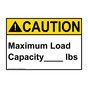 ANSI CAUTION Maximum Load Capacity lbs Sign ACE-13094