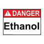 ANSI DANGER Ethanol Sign ADE-38519