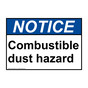 ANSI NOTICE Combustible dust hazard Sign ANE-33455