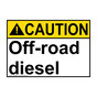 ANSI CAUTION Off-road diesel Sign ACE-28296