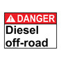 ANSI DANGER Diesel off-road Sign ADE-28290