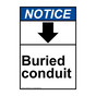 Portrait ANSI NOTICE Buried conduit [down arrow] Sign with Symbol ANEP-28795