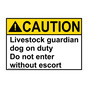 ANSI CAUTION Livestock guardian dog on duty Do not enter Sign ACE-28493
