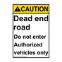 Portrait ANSI CAUTION Dead end road Do not enter Authorized Sign ACEP-28437