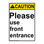 Portrait ANSI CAUTION Please use front entrance Sign ACEP-28510