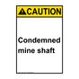 Portrait ANSI CAUTION Condemned mine shaft Sign ACEP-33083