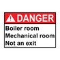 ANSI DANGER Boiler room Mechanical room Not an exit Sign ADE-28417