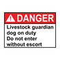 ANSI DANGER Livestock guardian dog on duty Do not enter Sign ADE-28493