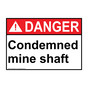 ANSI DANGER Condemned mine shaft Sign ADE-33083
