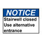 ANSI NOTICE Stairwell closed Use alternative entrance Sign ANE-28436
