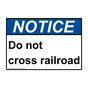 ANSI NOTICE Do not cross railroad Sign ANE-28439